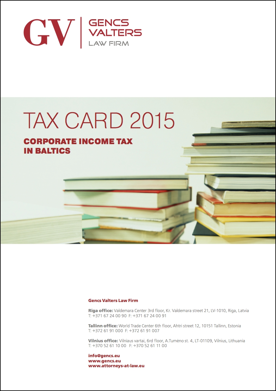 Baltic Tax Card 2015: Corporate income tax in Latvia, Lithuania, Estonia, taxpayers, taxable objects, tax, tax rate in Latvia, Lithuania, Estonia, taxation of dividends, taxation of income, tax reliefs, taxation, corporate income tax in Baltics, 2015